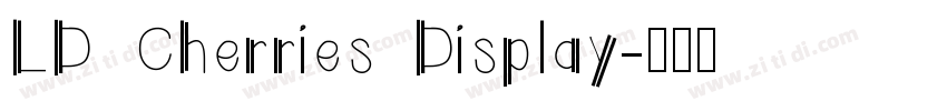 LD Cherries Display字体转换